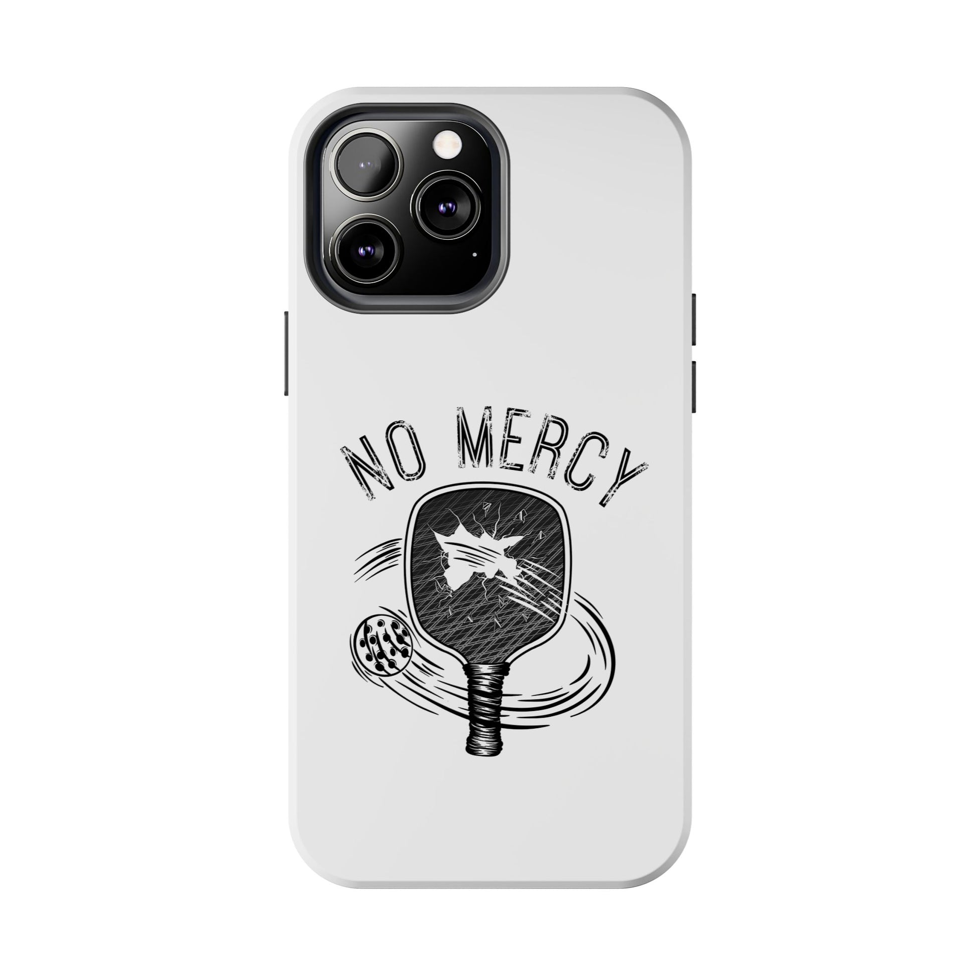 back side of "No Mercy" Pickleball Series - Tough Dual-Layer Phone Case for Apple iPhone 15 Pro Max