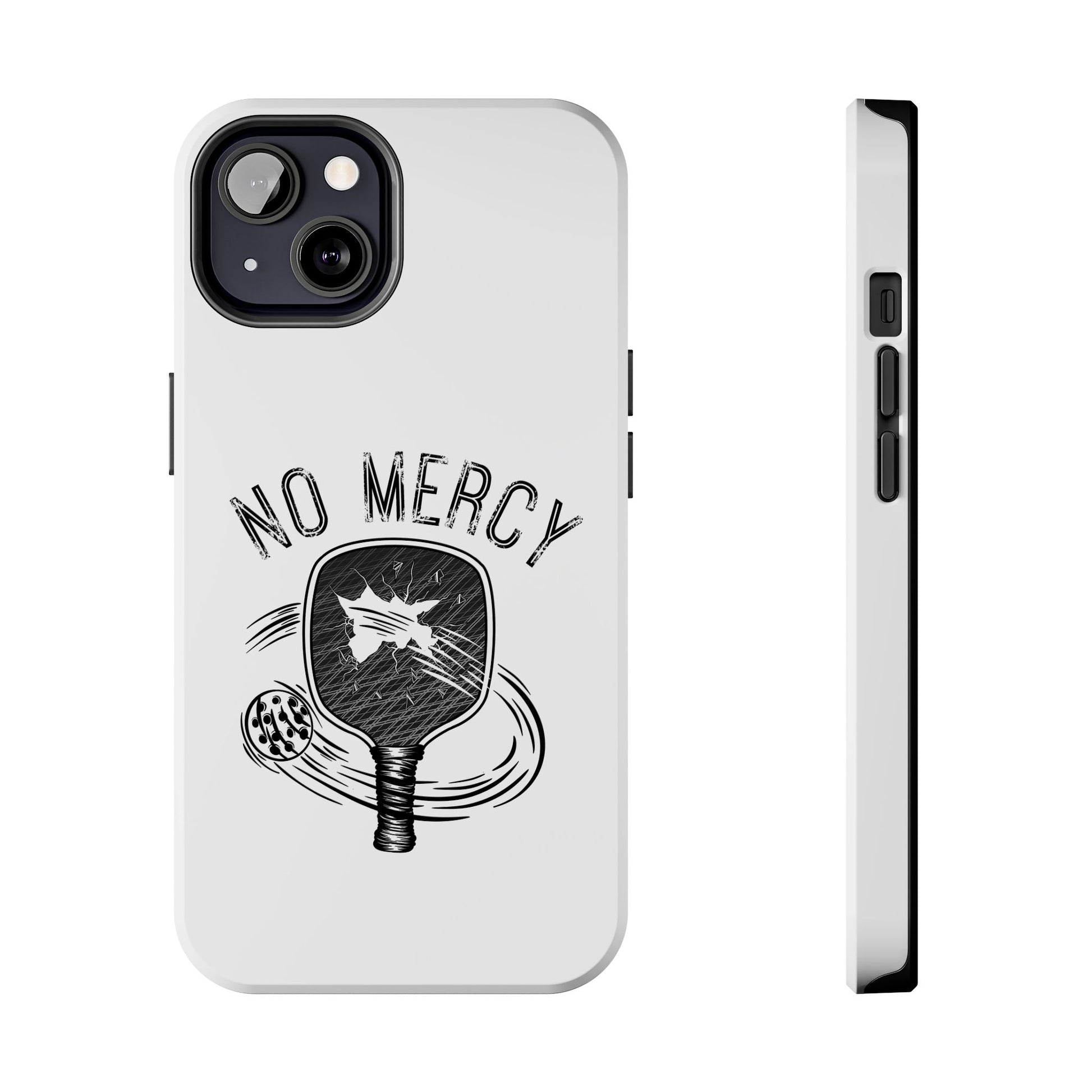 back and left side of "No Mercy" Pickleball Series - Tough Dual-Layer Phone Case for Apple iPhone 15 pro (White)