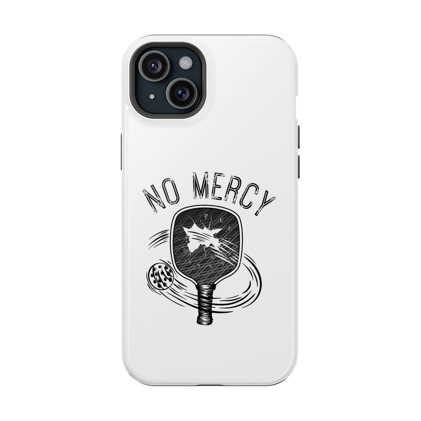 back of "No Mercy" Pickleball Series - MagSafe Tough Dual-Layer Phone Case for Apple iPhone 15 (White)