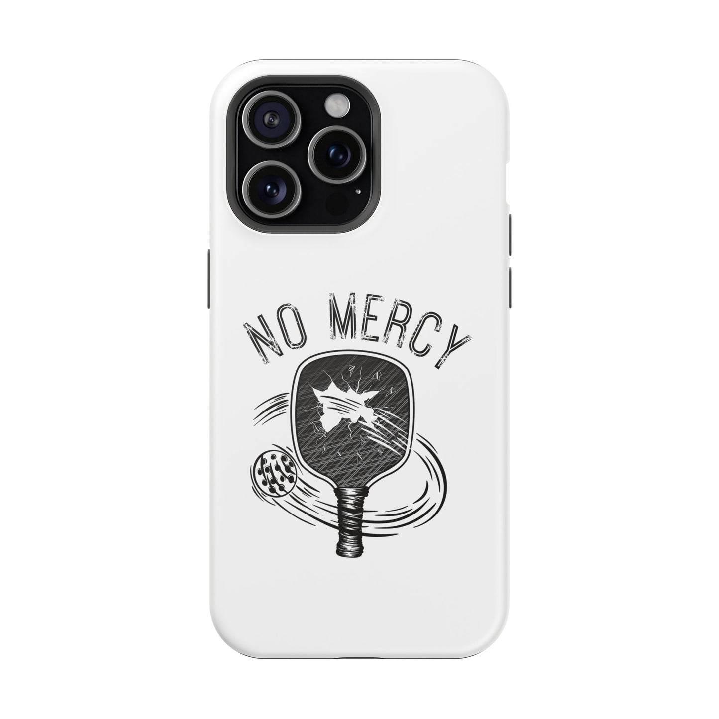 back of "No Mercy" Pickleball Series - MagSafe Tough Dual-Layer Phone Case for Apple iPhone 15 pro max (White)