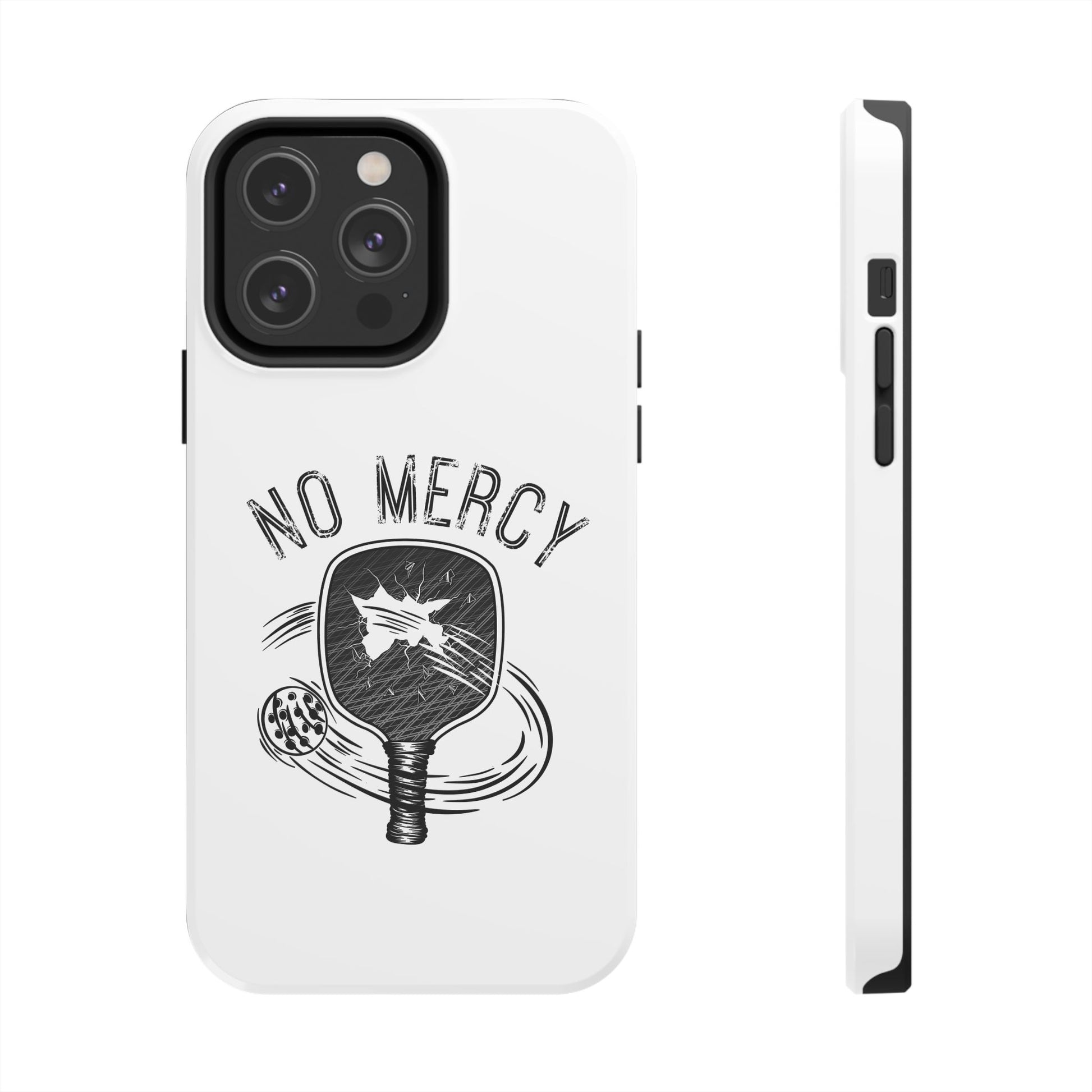 back and left side of "No Mercy" Pickleball Series - Tough Dual-Layer Phone Case for Apple iPhone 13 (White)