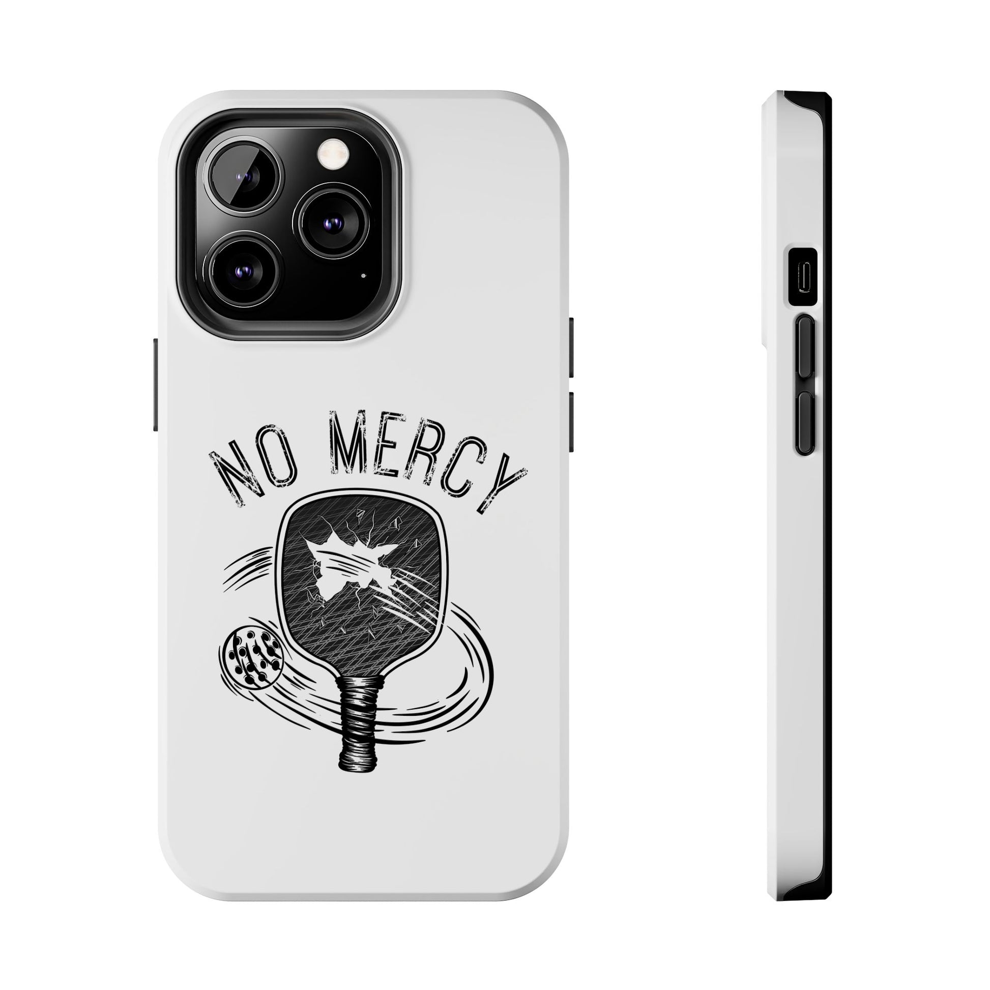 back and left side of "No Mercy" Pickleball Series - Tough Dual-Layer Phone Case for Apple iPhone 14 (White)