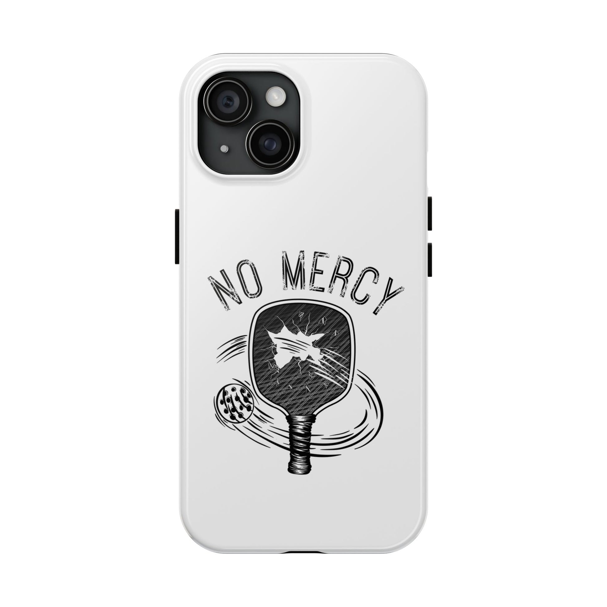 back side of "No Mercy" Pickleball Series - Tough Dual-Layer Phone Case for Apple iPhone 14