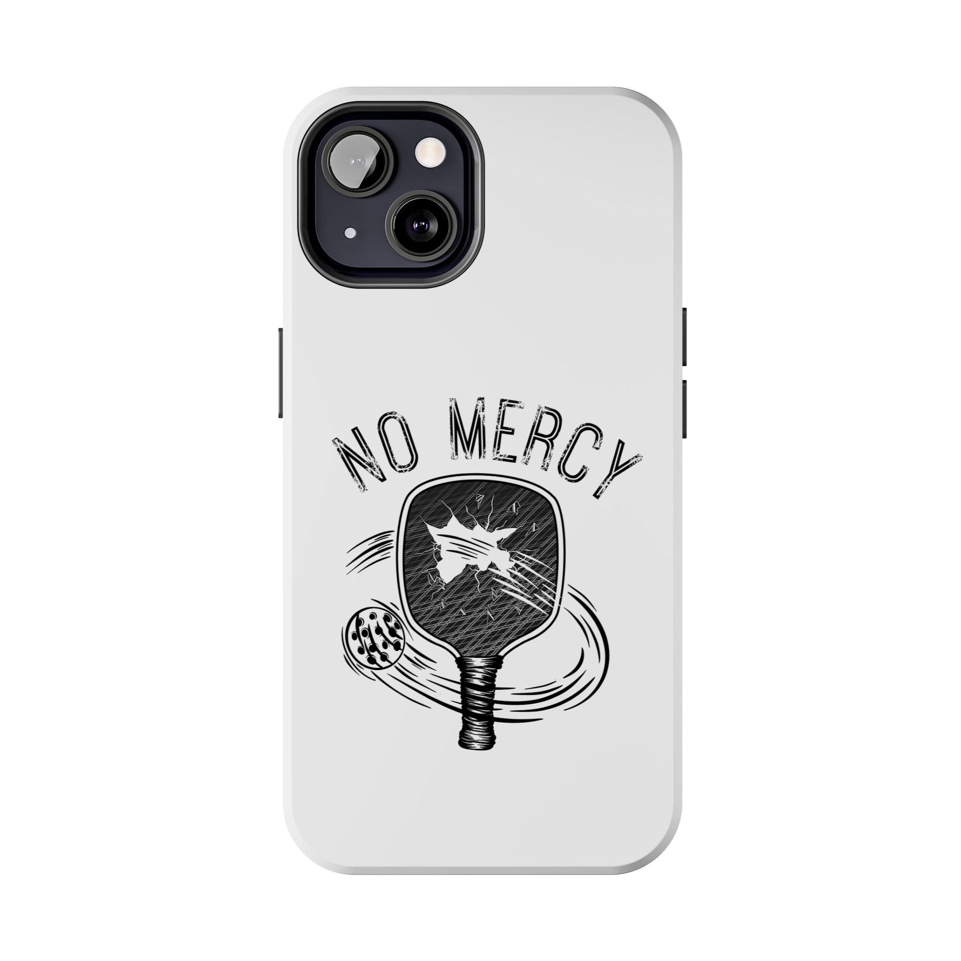 back side of "No Mercy" Pickleball Series - Tough Dual-Layer Phone Case for Apple iPhone 15