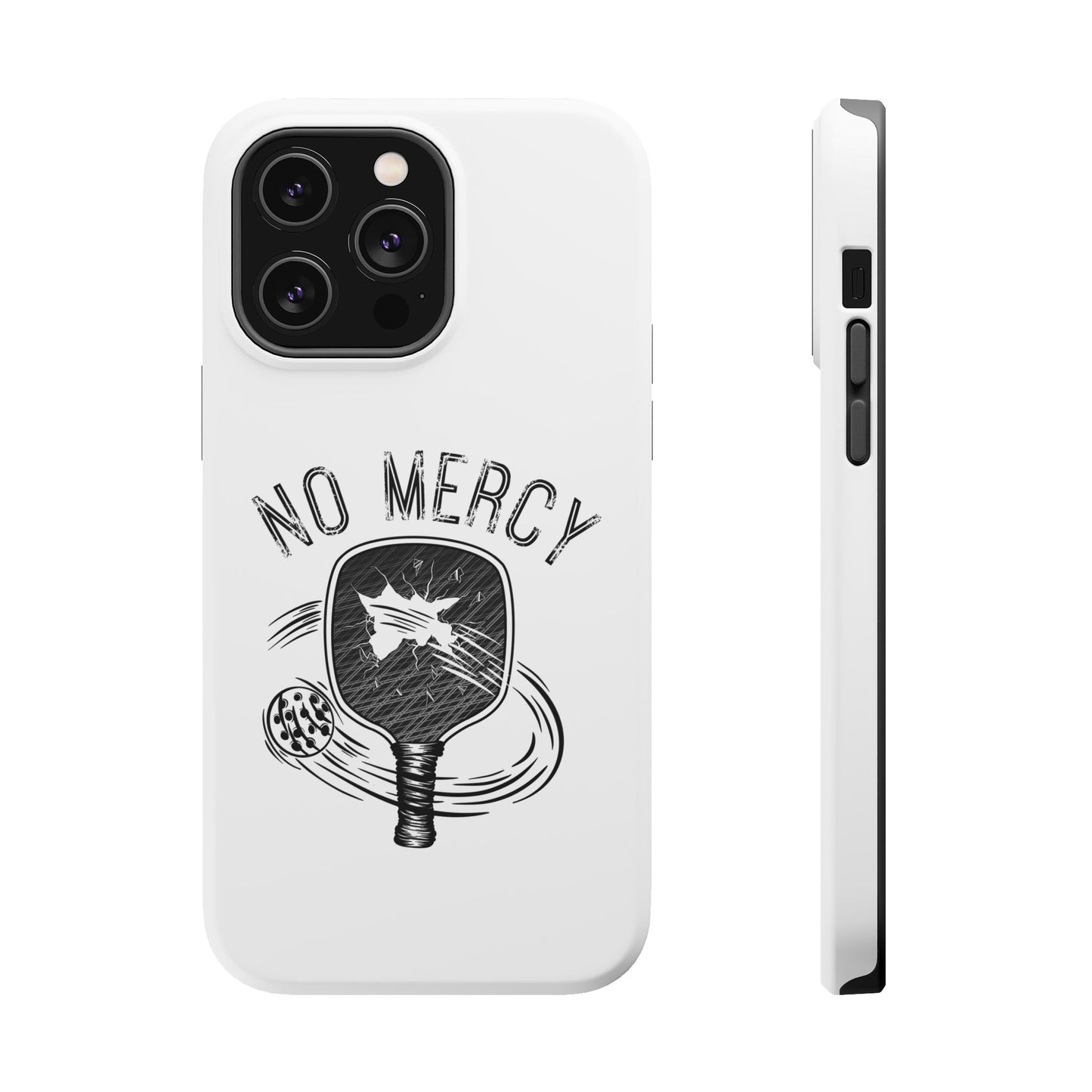 front and side of "No Mercy" Pickleball Series - MagSafe Tough Dual-Layer Phone Case for Apple iPhone 15 Pro Max (White)