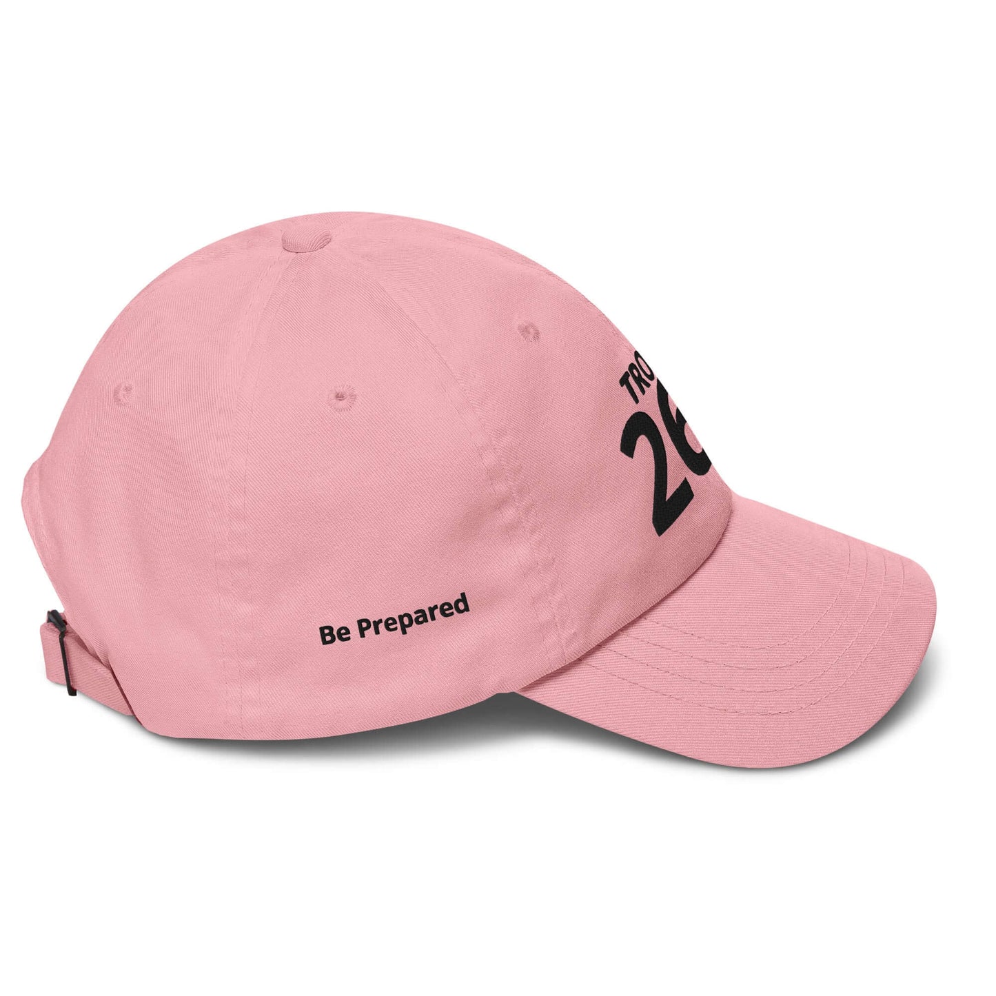 Pink low-profile hat with curved visor and adjustable strap, featuring "Be Prepared" and bold graphic design.