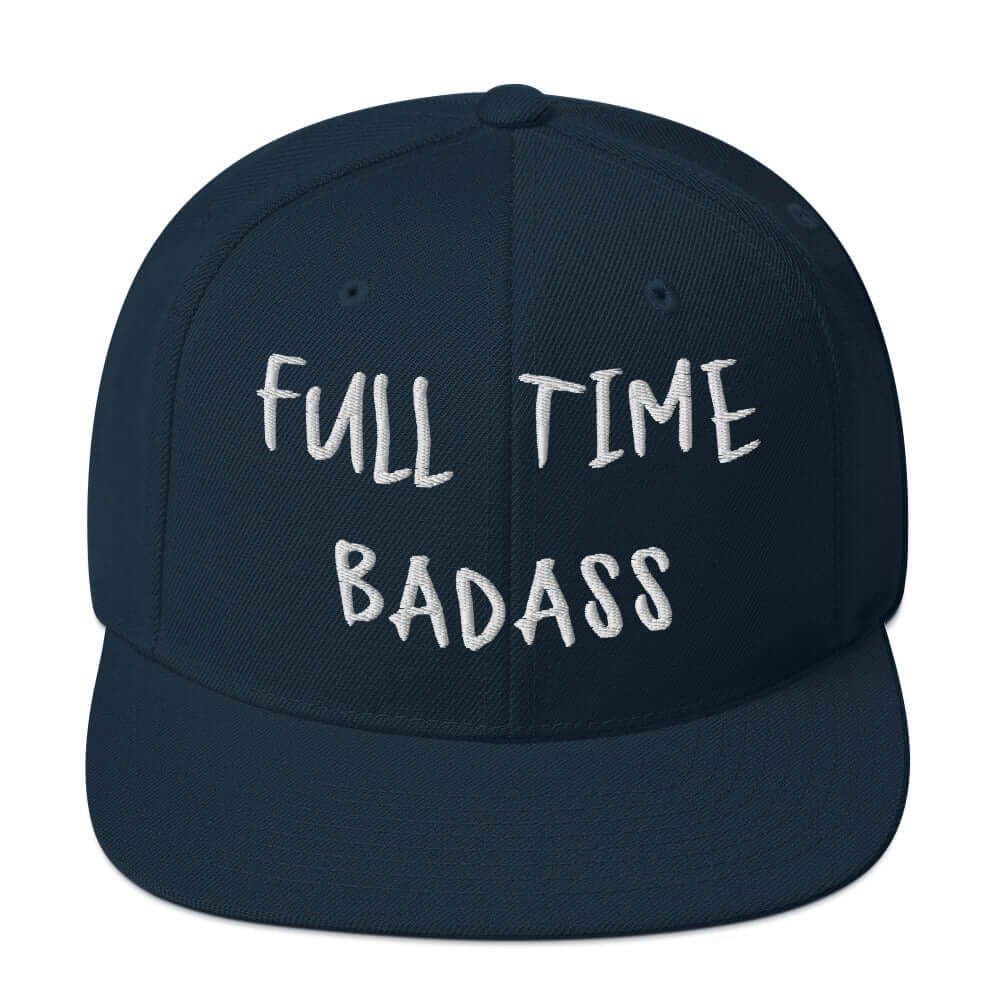 Front of RonnieMac Fulltime Badass Embroidered Snapback Hat (Navy)