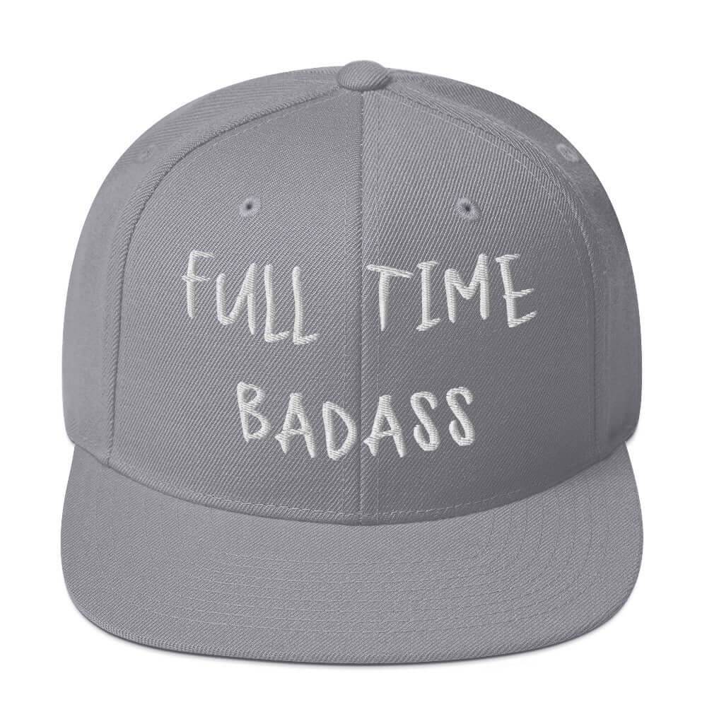 Front of RonnieMac Fulltime Badass Embroidered Snapback Hat (silver) -1