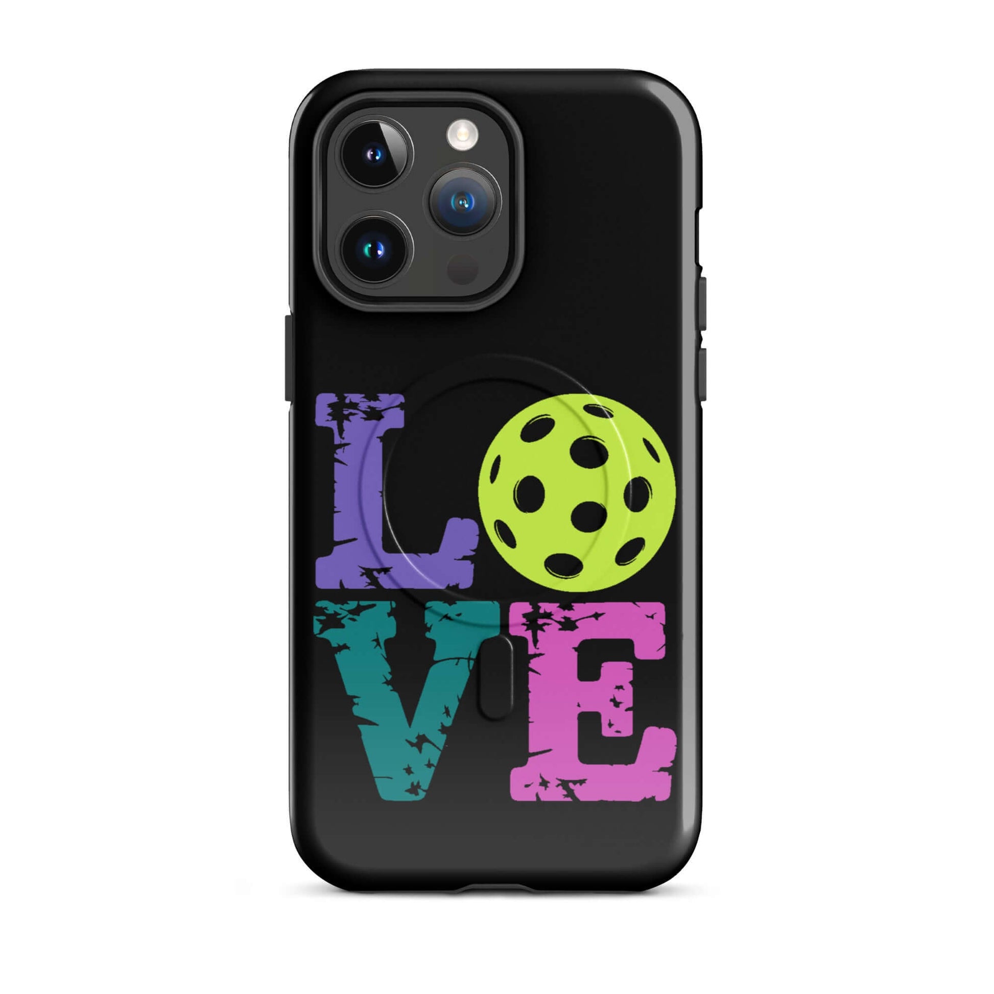 LOVE Pickleball MagSafe Tough Case for iPhone featuring colorful text and a pickleball design.