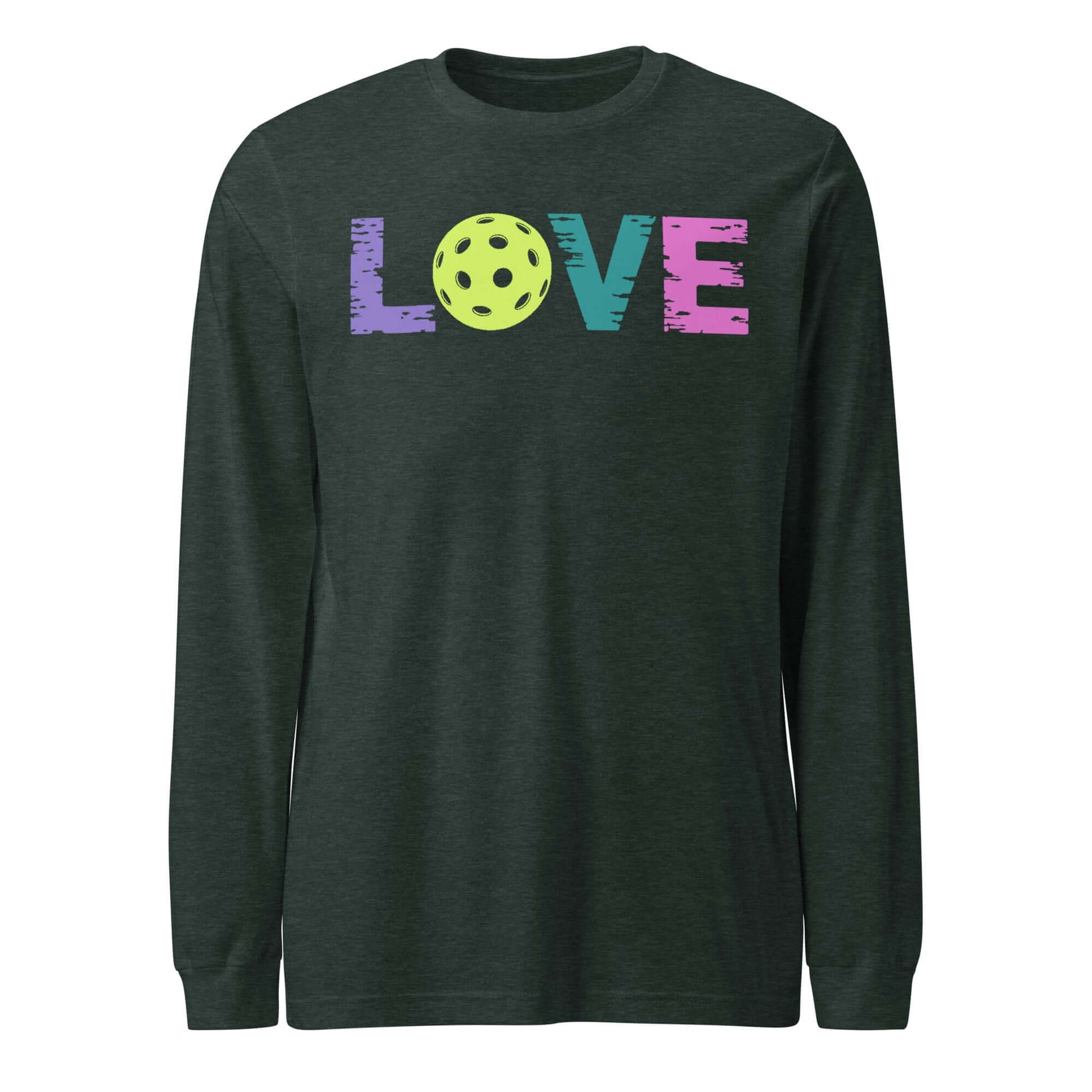 LOVE Pickleball long sleeve tee in dark green with colorful text and pickleball graphic.