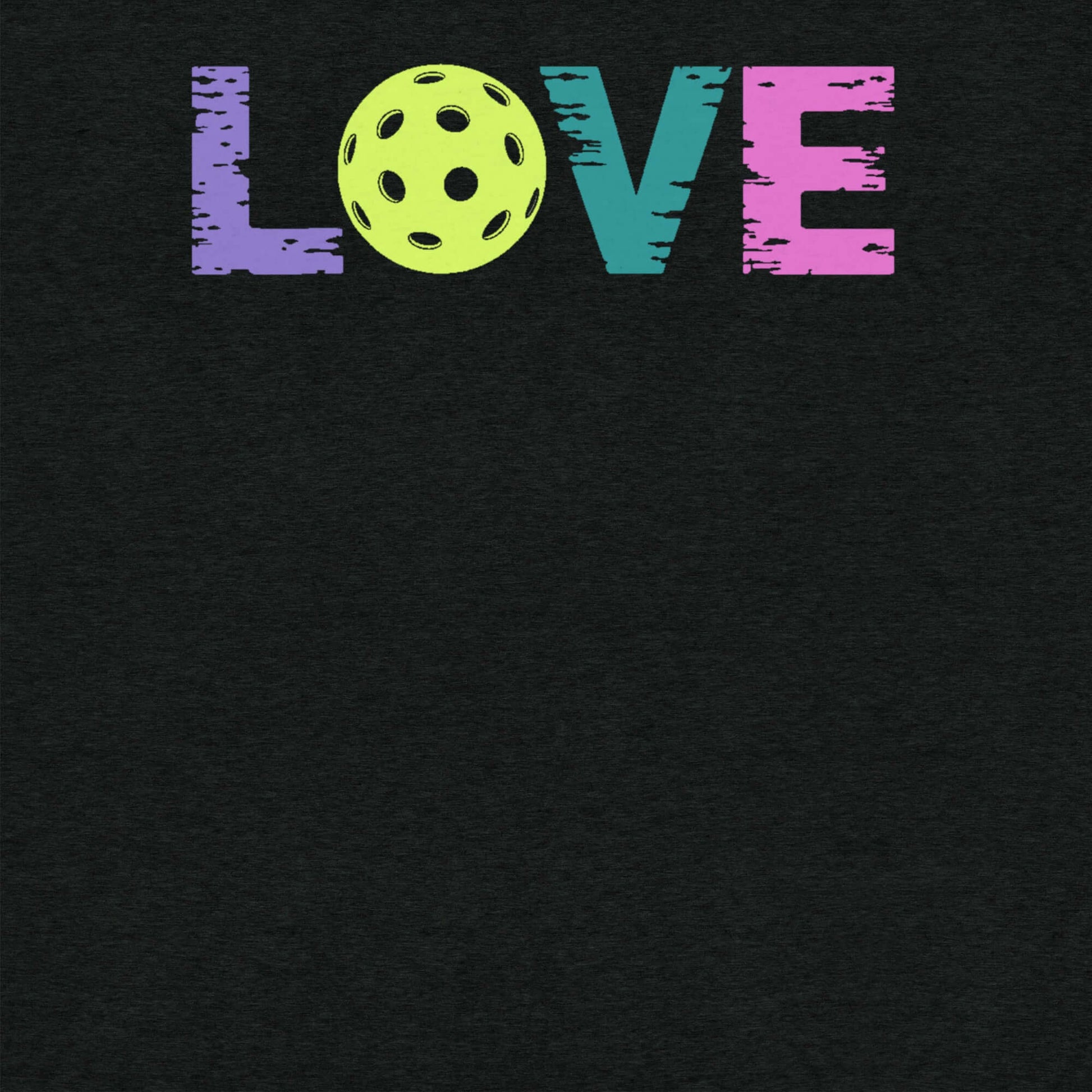 Colorful LOVE text with a pickleball graphic, perfect for pickleball enthusiasts and casual wear.